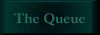 The Queue